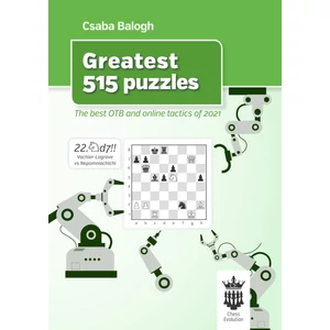 Csaba Balogh – Greatest 515 Puzzles-The best online and OTB tactics of 2021
