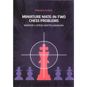 Mészáros András: Miniatűr 2 lépéses mattfeladványok