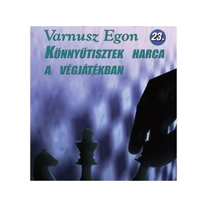 Varnusz Egon: Könnyűtisztek harca a végjátékban