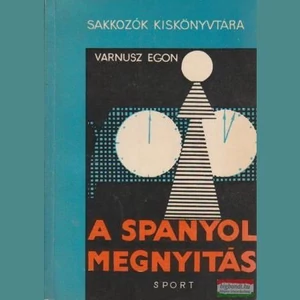 Varnusz Egon - A spanyol megnyitás