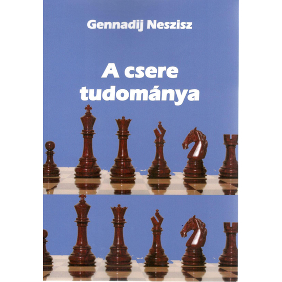 Gennadij Neszisz - A csere tudománya
