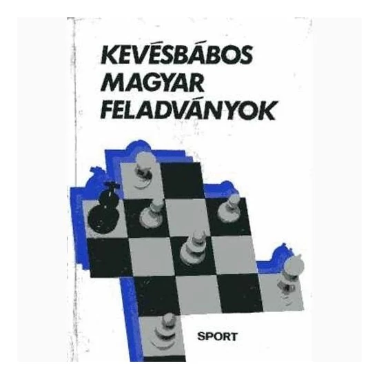 Bakcsi György: Kevésbábos magyar feladványok