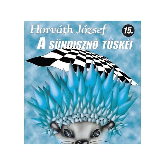 Horváth József: A sündisznó tüskéi