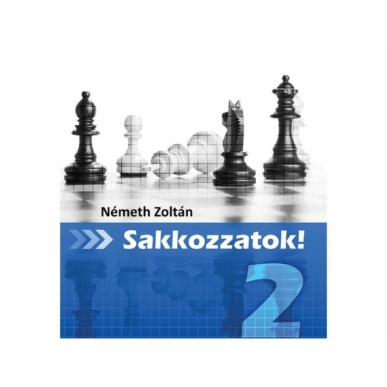 Németh Zoltán: Sakkozzatok! 2 (Online változat)