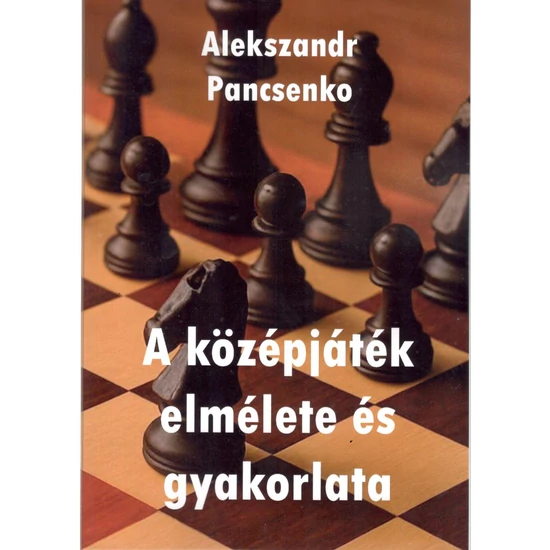Pancsenko - A középjáték elmélete és gyakorlata