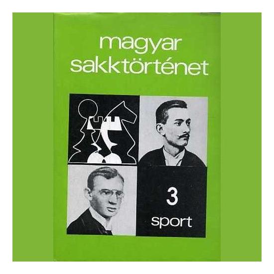 Barcza-Földeák: Magyar Sakktörténet 3.