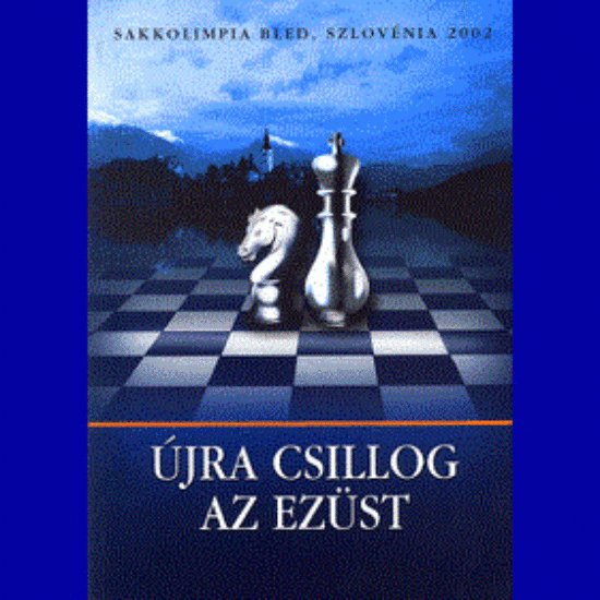 Újra csillog az ezüst - Sakkolimpia 2002